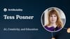 Tess Posner: AI, Creativity, and Education